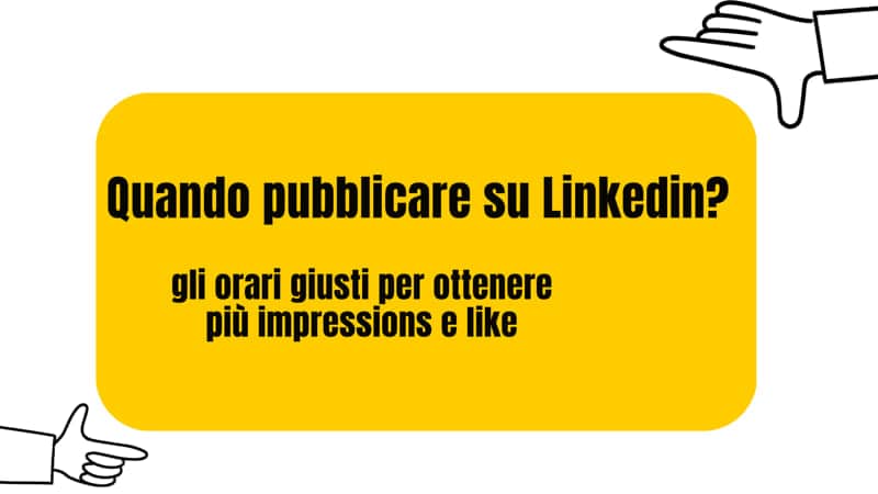 quando pubblicare su linkedin