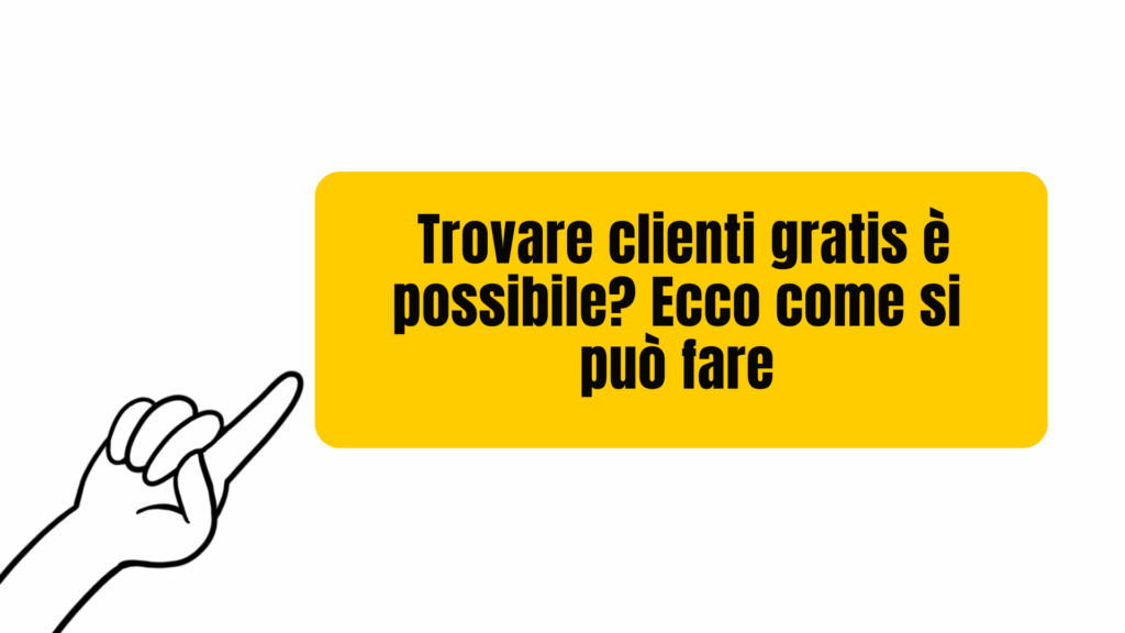come Trovare clienti gratis