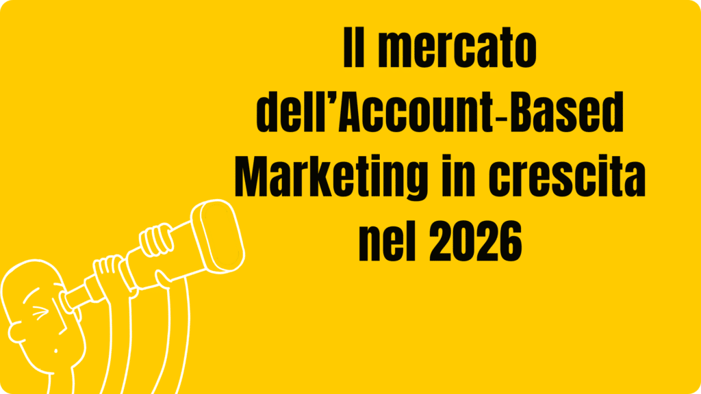 Mercato dell'account based marketing cresce nel 2026