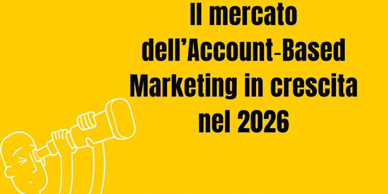 Mercato dell'account based marketing cresce nel 2026