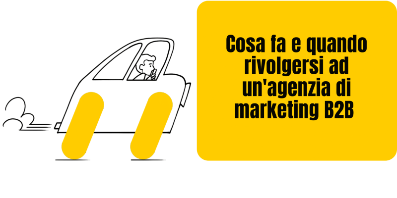 Cosa fa un'Agenzia di Marketing B2B
