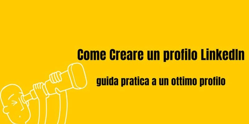 come creare un profilo linkedin