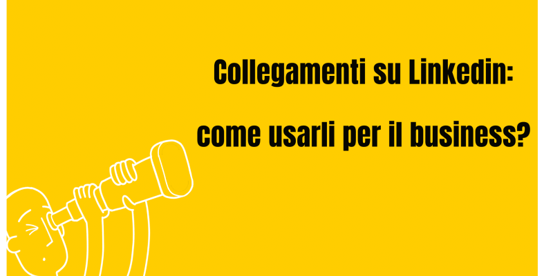 come usare i collegamenti su linkedin per il business