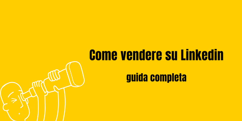 come vendere su linkedin guida