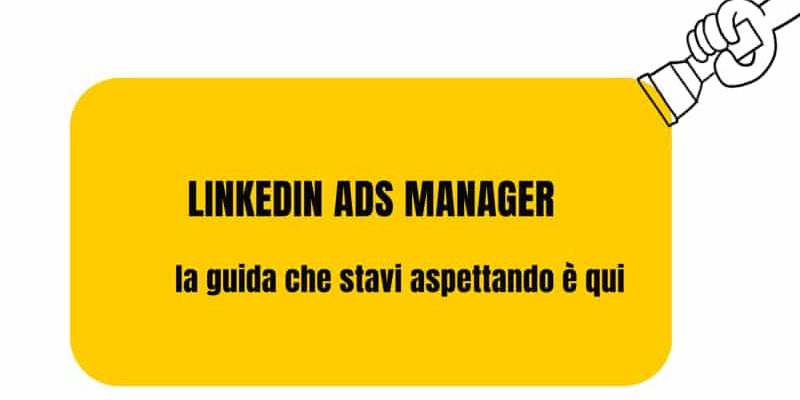 linkedin ads manager come funziona