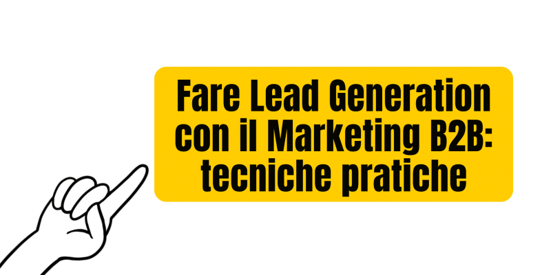 Lead Generation con il Marketing B2B