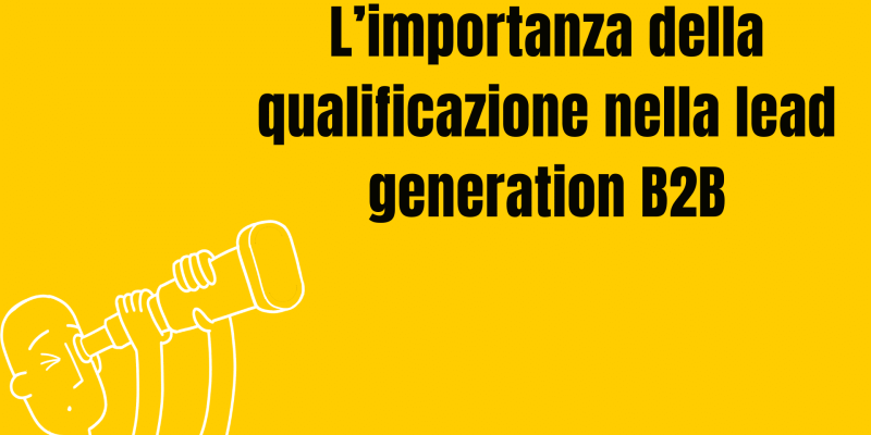 Qualificazione dei lead nella lead generation b2b